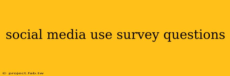 social media use survey questions