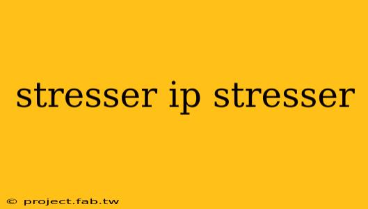 stresser ip stresser