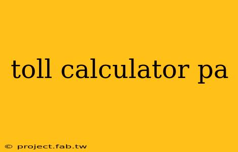 toll calculator pa