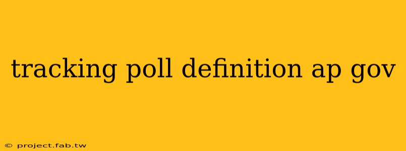 tracking poll definition ap gov