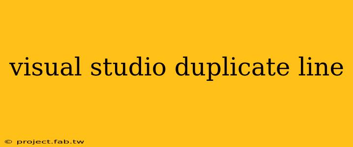 visual studio duplicate line