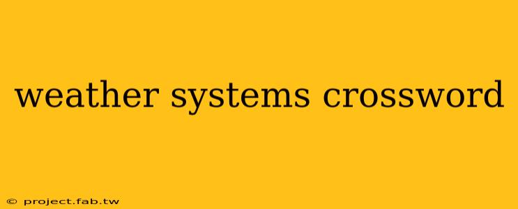 weather systems crossword