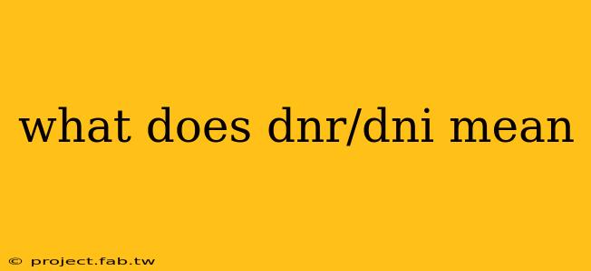 what does dnr/dni mean