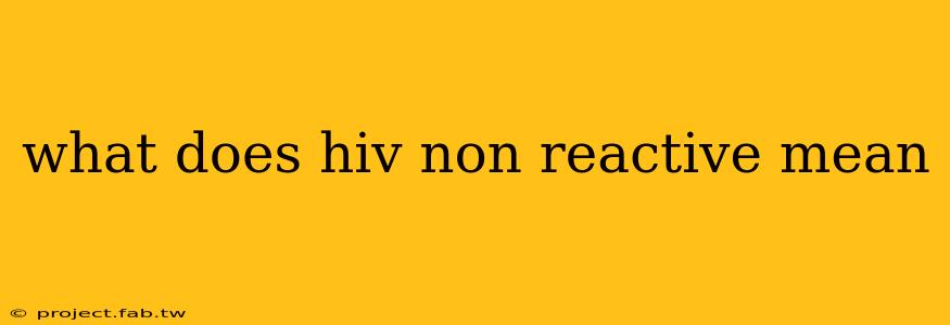 what does hiv non reactive mean