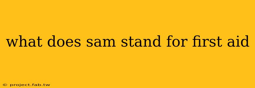 what does sam stand for first aid