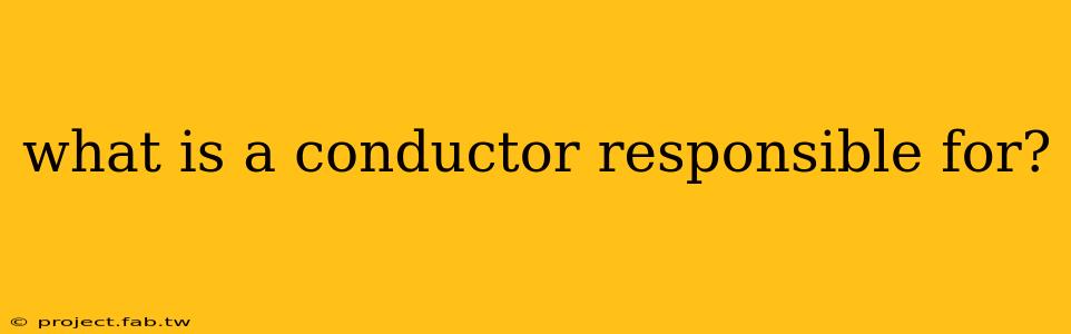 what is a conductor responsible for?