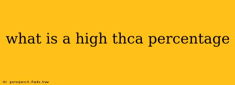 what is a high thca percentage