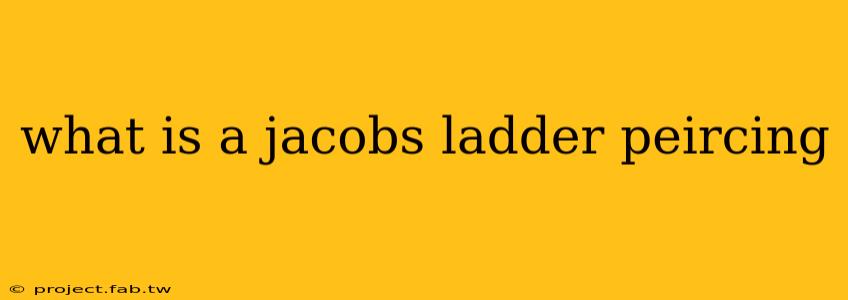 what is a jacobs ladder peircing