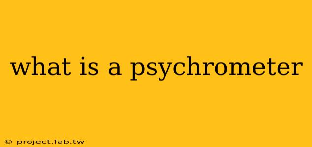 what is a psychrometer