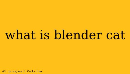 what is blender cat