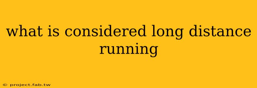 what is considered long distance running