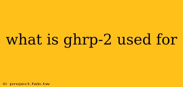 what is ghrp-2 used for