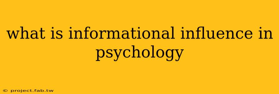 what is informational influence in psychology