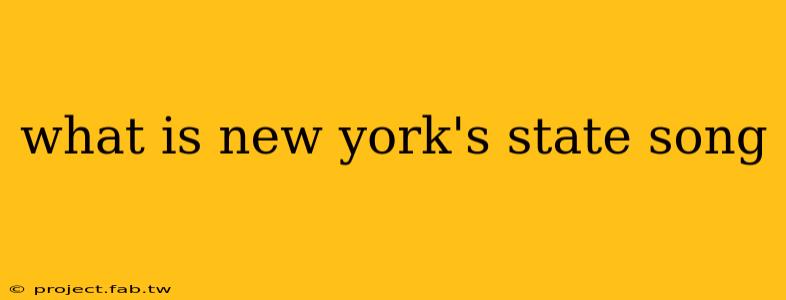 what is new york's state song