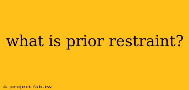 what is prior restraint?