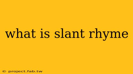 what is slant rhyme