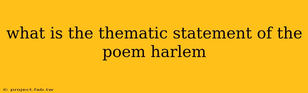 what is the thematic statement of the poem harlem