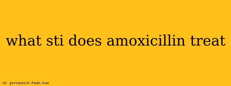 what sti does amoxicillin treat