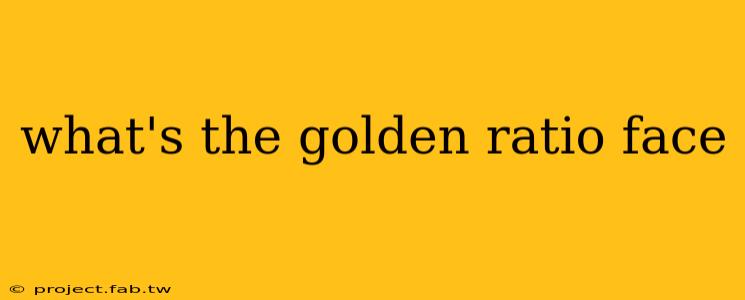 what's the golden ratio face