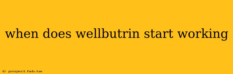 when does wellbutrin start working