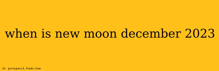 when is new moon december 2023