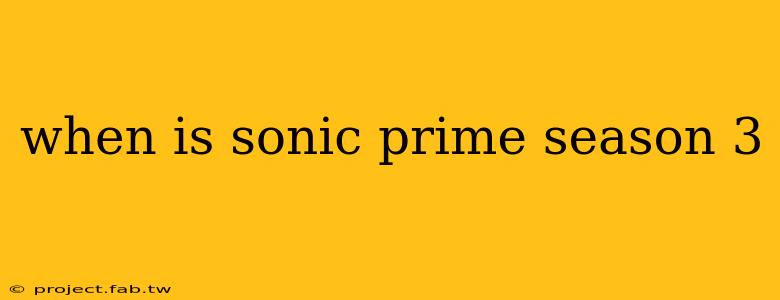 when is sonic prime season 3