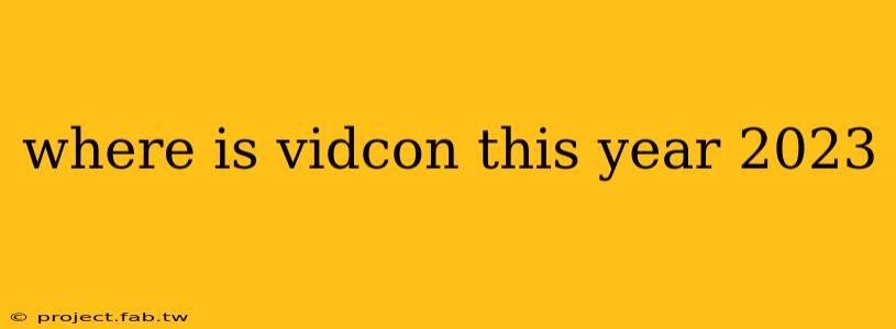 where is vidcon this year 2023