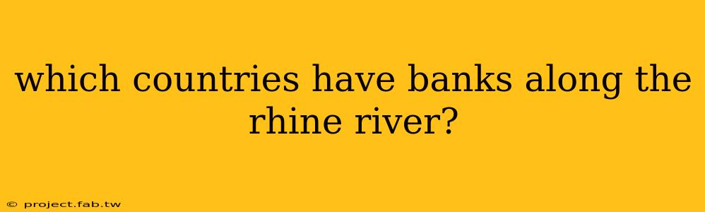 which countries have banks along the rhine river?