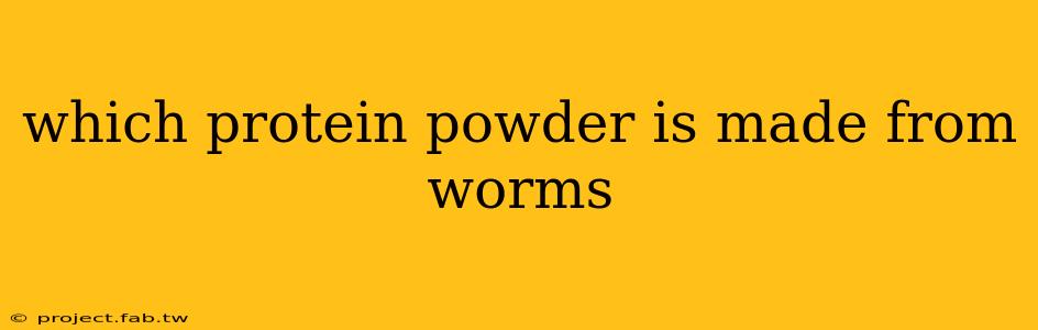 which protein powder is made from worms