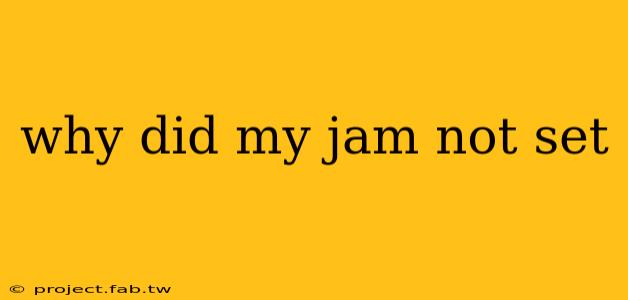 why did my jam not set