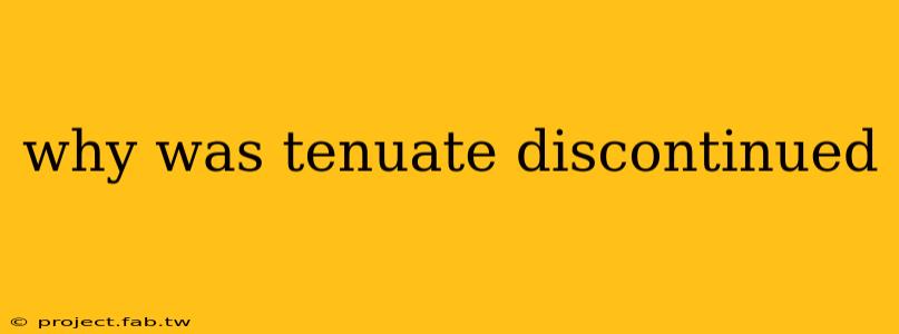 why was tenuate discontinued