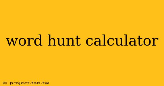 word hunt calculator