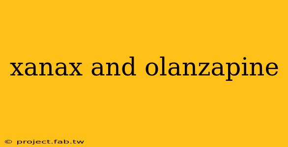 xanax and olanzapine