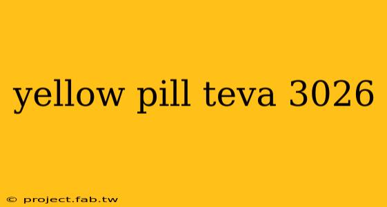 yellow pill teva 3026